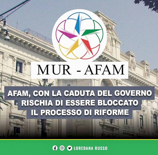 AFAM: la crisi di Governo rischia di vanificare il lavoro per le riforme